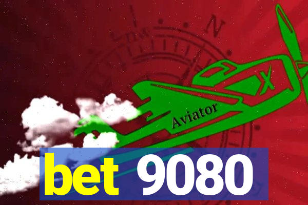 bet 9080